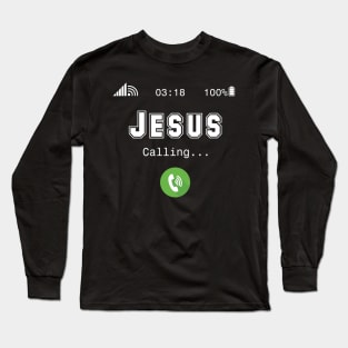 Jesus Is Calling Long Sleeve T-Shirt